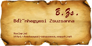 Bánhegyesi Zsuzsanna névjegykártya